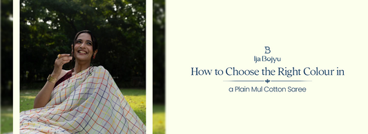 How to Choose the Right Colour in a Plain Mul Cotton Saree ?