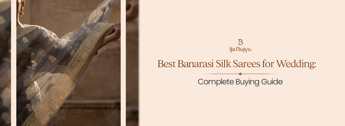 Best Banarasi Silk Sarees for Wedding: Complete Buying Guide